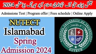 national university of technology Islamabad spring admissions 2024  NUTECH  NUTECH Admission 2024 [upl. by Akkeber]