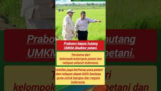 Prabowo hapus hutang UMKM sektor pertanian prabowo emerald [upl. by Llerdna]