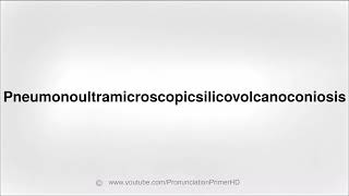 HOW TO PRONOUNCE Pneumonoultramicroscopicsilicovolcanoconiosis [upl. by Illoh868]