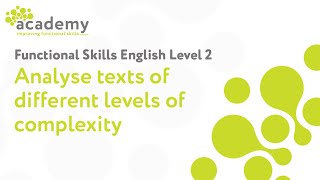 Functional Skills English Level 2  Analyse Texts of Different Levels of Complexity [upl. by Nylime]