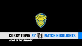 MATCH HIGHLIGHTS CORBY TOWN vs SPALDING UNITED [upl. by Haeli21]