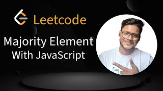 LeetCode Majority Element  JavaScript Solution Explained [upl. by Spike]