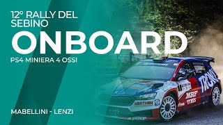 12° Rally del Sebino 2024 Mabellini  Lenzi PS4 Miniera 4 Ossi VINCITORI ASSOLUTI 4K OBC [upl. by Arevle]