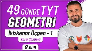 İkizkenar Üçgen 1  9GÜN Soru Çözümü  49 Günde TYT Geometri Kampı [upl. by Nicolas]