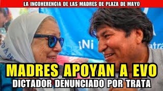 MADRES APOYAN A EVO  DICTADOR DENUNCIADO POR TRATA  ASN [upl. by Sparrow221]