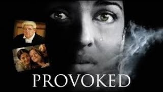 Provoked Full HD Full Hollywood Movie  Aishwarya Rai  Nandita Das  Naveen Andrews Movie  UDS [upl. by Aekim639]