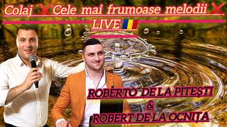 COLAJ LIVE ASCULTARE 2023 ❌ Roberto de la Pitești ❌ Robert de la Ocnița  cover [upl. by Anelac]