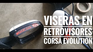 VISERAS EN RETROVISORES CORSA EVOLUTION [upl. by Ydniw]