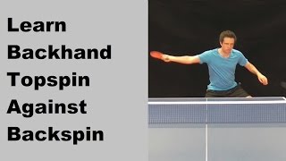 Learn how to Backhand Topspin in Table Tennis [upl. by Aneba]