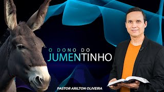 SBT 210  O DONO DO JUMENTINHO  SEMANA SANTA A ÚLTIMA VITÓRIA  PASTOR ARILTON OLIVEIRA [upl. by Anastassia660]