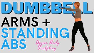 🔥Upper Body Sculpting amp Standing Abs🔥 LISS Cardio with Dumbbells🔥ARMS SHOULDERS CHEST BACK ABS🔥 [upl. by Essiralc]