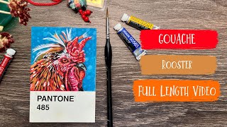 Gouache Rooster  Full Length Tutorial [upl. by Olympe]