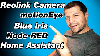 RTSP Reolink Camera  motionEye  Blue Iris  NodeRED  Home Assistant [upl. by Towny88]