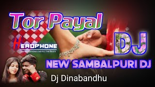 NEW SAMBALPURI DJ SONG  TOR PAYAL  DJ DINABANDHU  DSB MUSIC  viralsambalpuridj [upl. by Onidranreb]