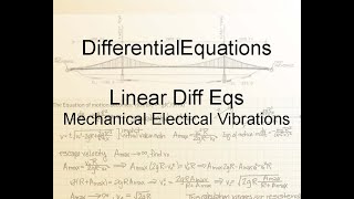 Differential Equations Chapter 37 Mechanical  Electrial Vibrations [upl. by Klemperer]