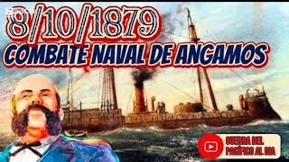 8  10  1879 Combate Naval de Angamos [upl. by Elysha]