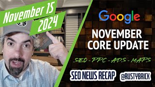 Google November 2024 Core Update AI Overview Hyperlinks SEO Ads AdSense amp More [upl. by Dearborn172]