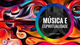 AULA DO CÍRCULO  Música e Espiritualidade  Margarete Áquila [upl. by Ellemac]