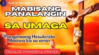 Panalangin sa Umaga Paghahandog ng Sarili sa Panginoong Hesukristo na Nakapako sa Krus [upl. by Dnalrag790]