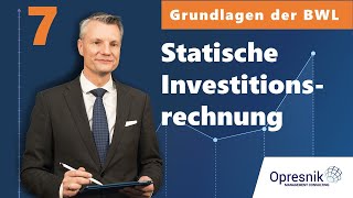 Vorlesung Grundlagen der BWL für alle Teil 7  Statische Investitionsrechnung [upl. by Asinla576]