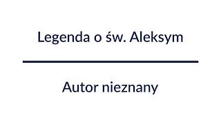 Legenda o św Aleksym  Autor nieznany  Audiobook Całość [upl. by Laurena]