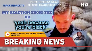 WHEN RACIST COPS REALIZE THEYVE BEEN ARRESTED UK REACTION COMMENT YOUR OPINION AND LIKE 2024 4K [upl. by Yntruoc]