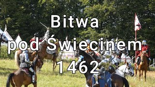 Bitwa pod Świecinem 1462  inscenizacja 2024 [upl. by Oicul]