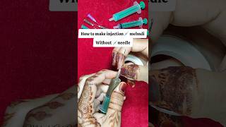 How to make Injection💉Syringe Mehndi Cone injection heena cone mehndi injectionmehndi [upl. by Standish]