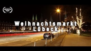 Christmas Market Lübeck  Germany  Weihnachtsmarkt Lübeck im Zeitraffer 🎄 Hyperlapse [upl. by Ahsilad]