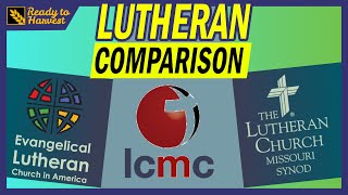 Lutheran Comparison ELCA vs LCMC vs LCMS [upl. by Yendirb]