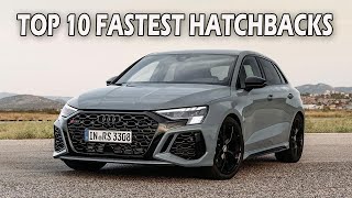 TOP 10 BEST PERFORMANCE HATCHBACKS OF ALL TIME [upl. by Nwahsal]