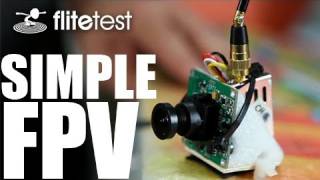 Flite Test  Simple FPV  PROJECT [upl. by Rask554]