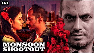 Monsoon Shootout मौनसून शूटआउट  Nawazuddin Siddiqui  Vijay Varma  Thriller Action Hindi Movie [upl. by Aneroc]