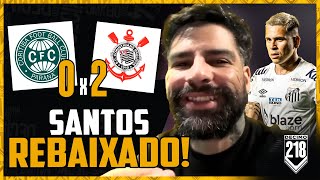 SANTOS REBAIXADO KKKKKKKKKKKKKK  CORINTHIANS 2x0 CORITIBA [upl. by Oremo490]