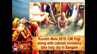 Kumbh Mela 2019 CM Yogi along with cabinet ministers take holy dip in Sangam [upl. by Abekam379]