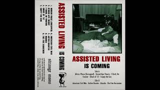 Assisted Living  Is Coming Full Album [upl. by Anait]