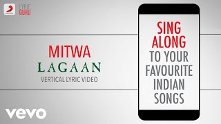 Sun mitwa song  lyrics Lagaan Singers Alka Yagnik Udit Narayan A R Rahman Javed Akhtar [upl. by Elay227]