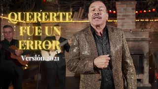 El Charrito Negro  Quererte Fue Un Error Versión 2021 [upl. by Shaffer]