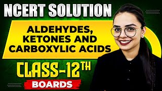 ALDEHYDES KETONES AND CARBOXYLIC ACIDS  NCERT Solutions  Organic Chemistry Chapter 03  Class 12 [upl. by Ayhtin]