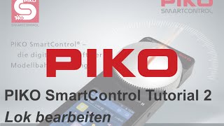 PIKO T002 SmartControl  Tutorial 2 eine Lok bearbeiten [upl. by Harmon995]