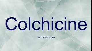 Colchicine Pronunciation How to Say Colchicine  Can You Pronounce Colchicine Correctly [upl. by Hephzipah]