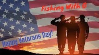 Veterans Day Fishing 🎣 🫡🇺🇲 [upl. by Gilemette44]