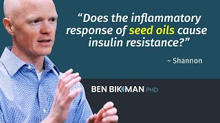 Seed Oils vs Carbs What Really Drives Insulin Resistance with Dr Ben Bikman [upl. by Nehpets]