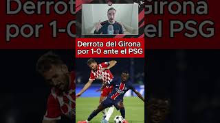 DERROTA DEL GIRONA 10 ANTE EL PSG EN EL ÚLTIMO MINUTO [upl. by Garfinkel415]