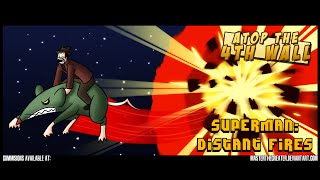 Superman Distant Fires  Atop the Fourth Wall [upl. by Dympha]