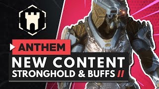 ANTHEM  NEW CONTENT UPDATE  New Stronghold  Gear amp Weapon Buffs [upl. by Neltiac]