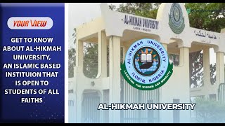 Get To Know About AlHikmah University An Islamic Based Institution Open To All [upl. by Annamaria]