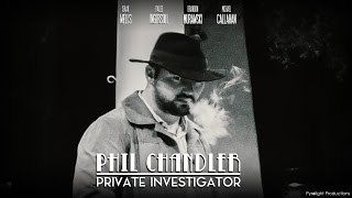 Phil Chandler Private Investigator “Award winning short film 2016quot [upl. by Py]