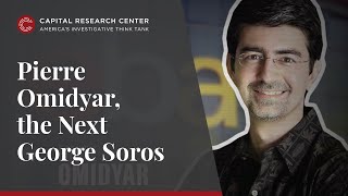 Pierre Omidyar the Next George Soros [upl. by Nazus]