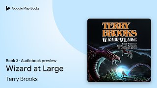 Wizard at Large Book 3 by Terry Brooks · Audiobook preview [upl. by Cherida799]